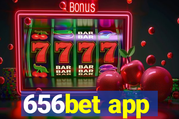 656bet app